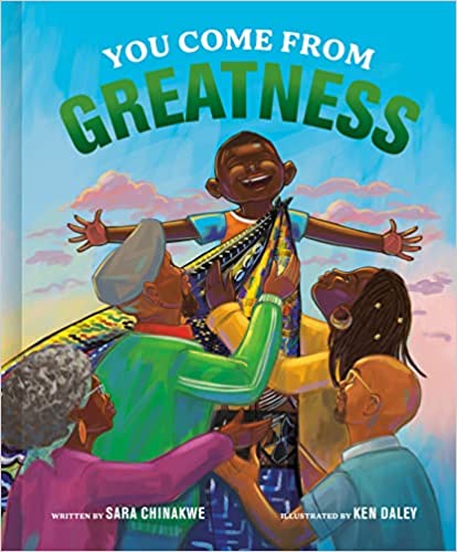 You Come from Greatness: A Celebration of Black History: A Picture Book