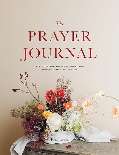 The Prayer Journal: A Creative Guide to Bible-Inspired Living with Devotional Reflections