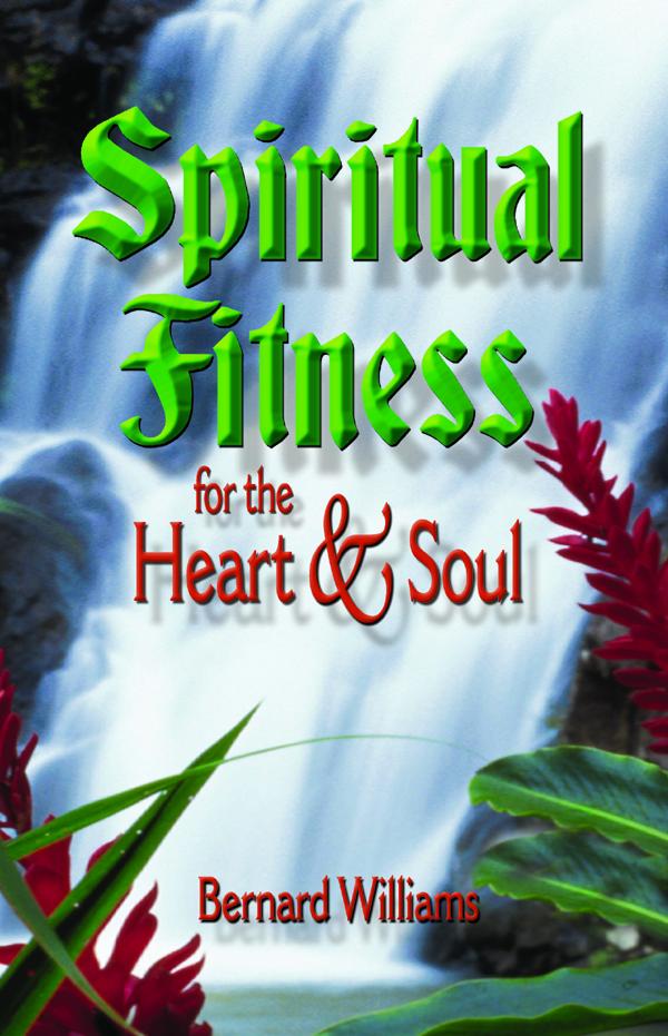 Spiritual Fitness for the Heart & Soul