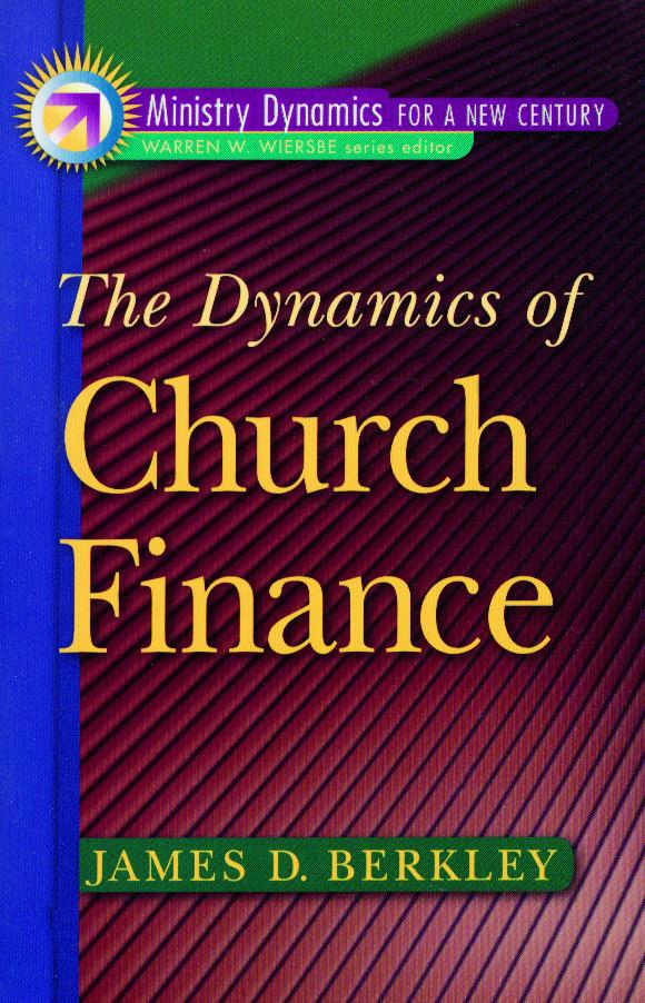 The Dynamics of Church Finance: Ministry Dynamics for a New Century