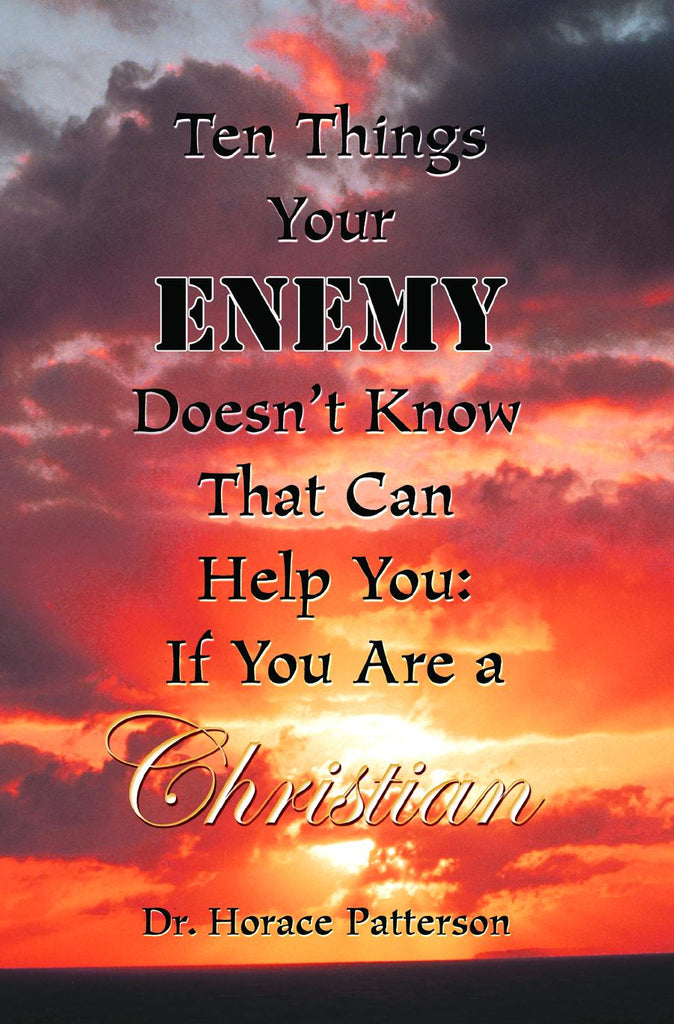 Ten Things Your Enemy Doesn't Know That Can Help You: