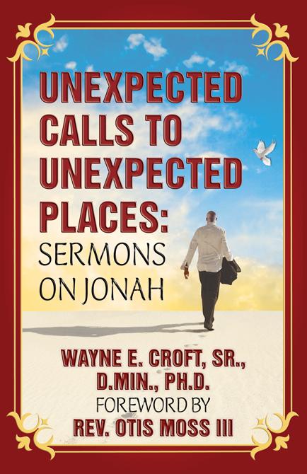 Unexpected Calls to Unexpected Places: Sermons on Jonah