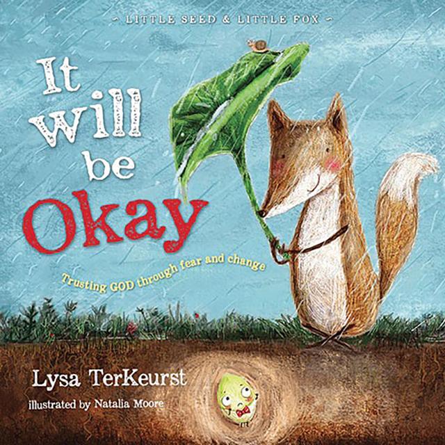 It Will Be Okay: Trusting God Through Fear and Change