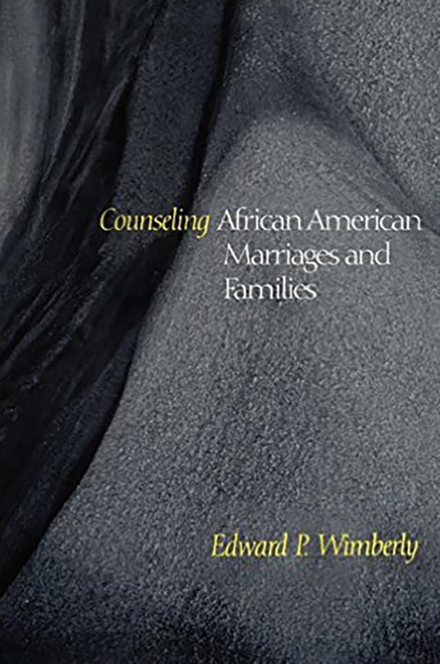 Counseling African American Marriages and Families: (Counseling and Pastoral Theology)