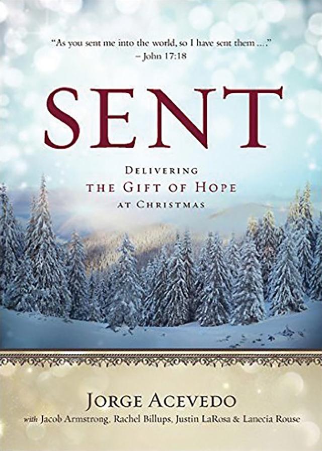 Sent: Delivering the Gift of Hope at Christmas