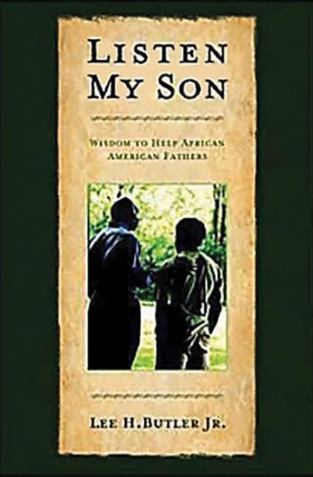 Listen My Son: Wisdom to Help African American Fathers