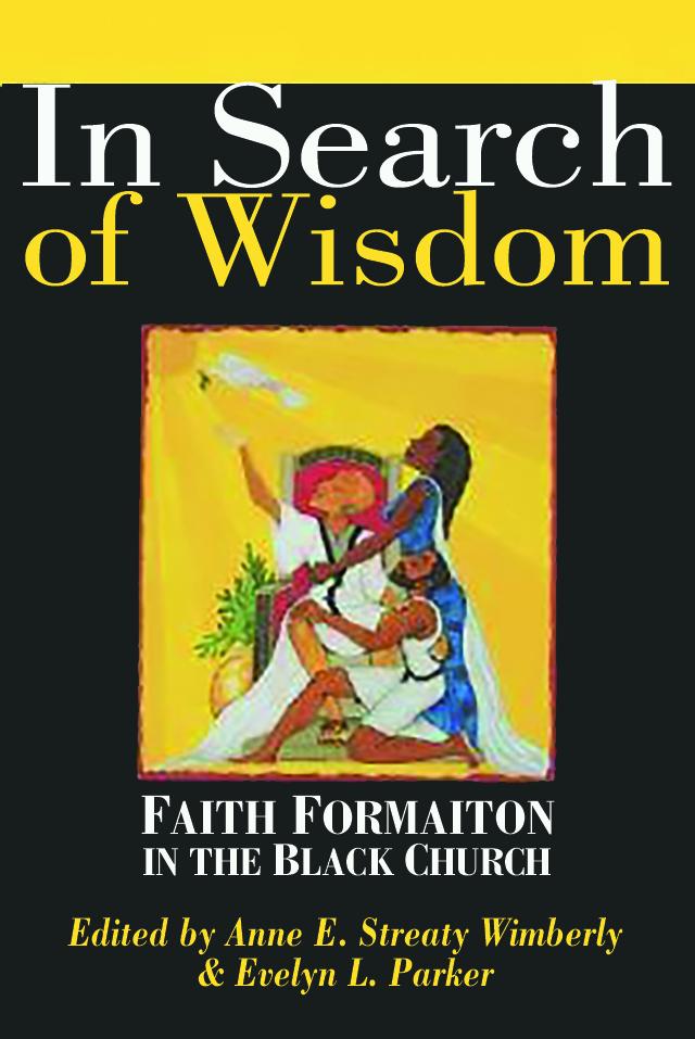 In Search of Wisdom: Faith Formation in the Black Church