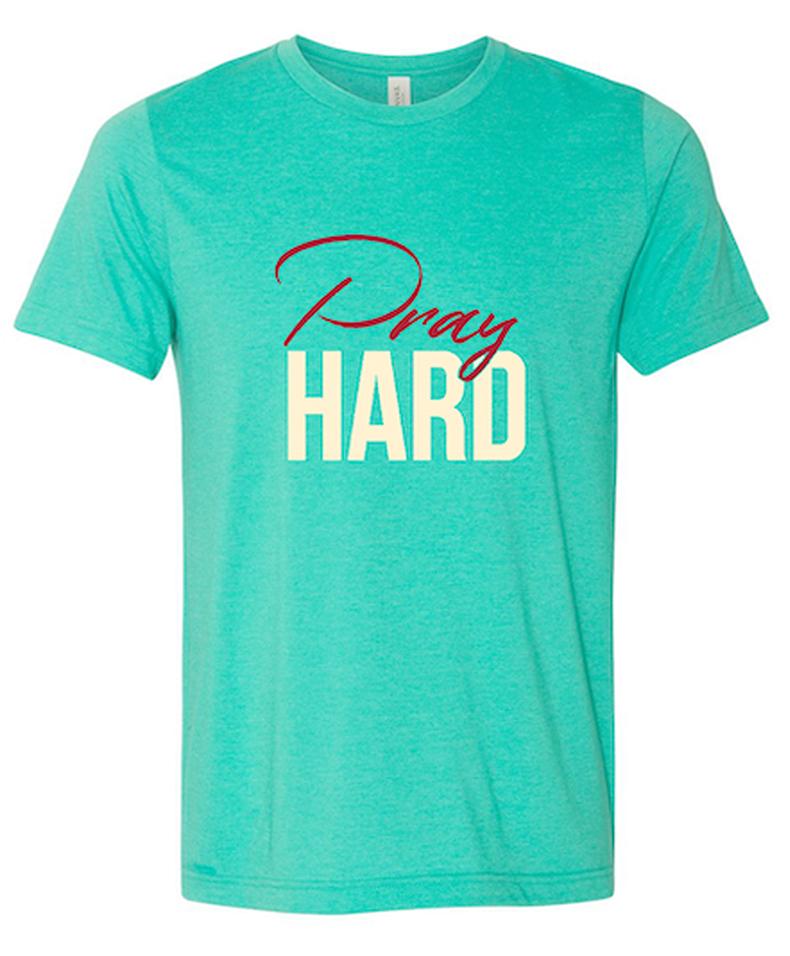 Pray Hard T-Shirt