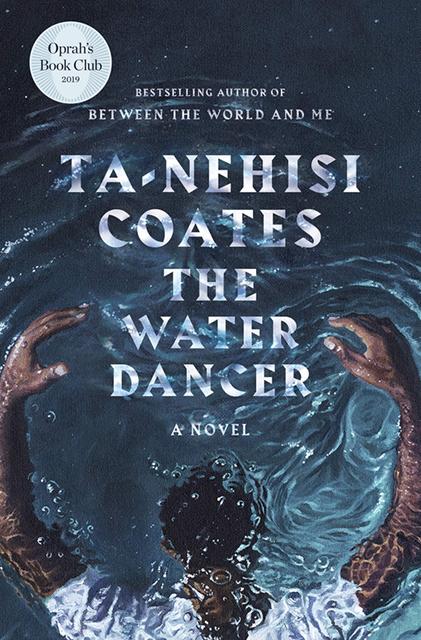 The Water Dancer (Oprah's Book Club): A Novel Hardcover