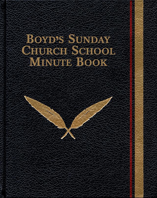 Boyd's Sunday Church School Minute Book