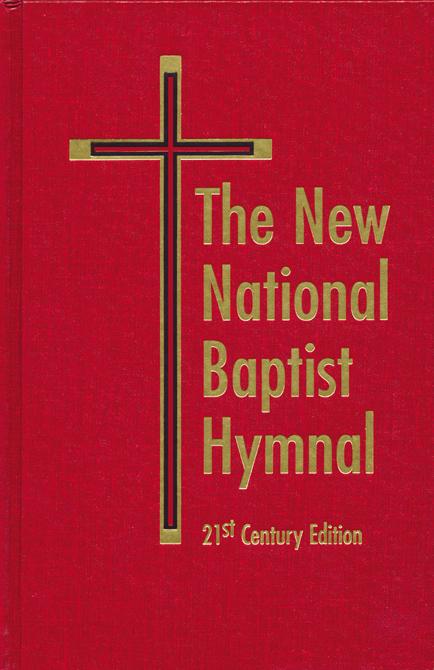 The New National Baptist Hymnal 21st Century Edition